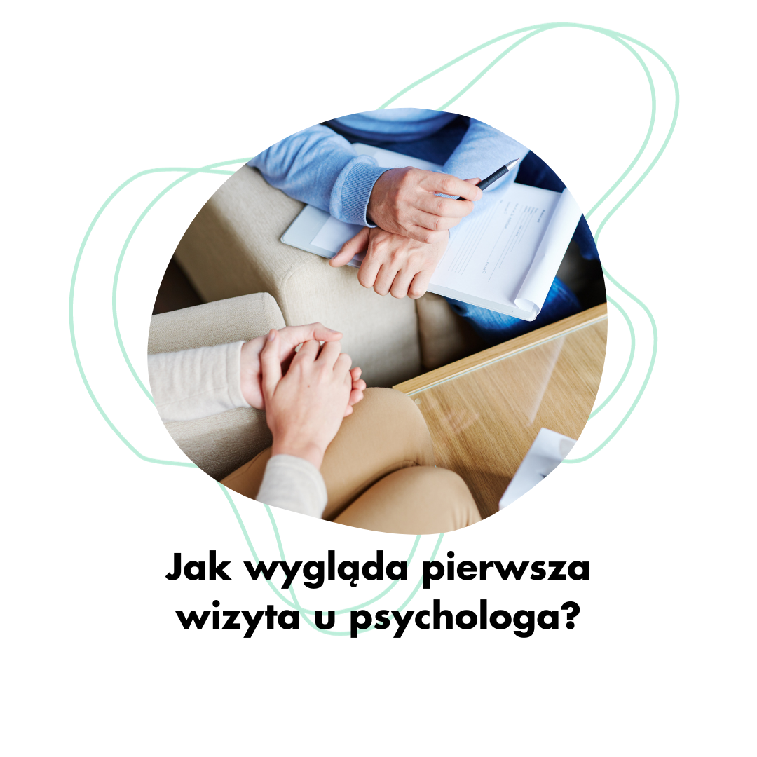 Jak wygląda pierwsza wizyta u psychologa?